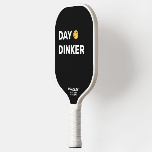 Day Dinker Custom Text Name Funny Pickleball Schläger (Links)