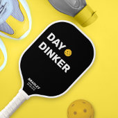 Day Dinker Custom Text Name Funny Pickleball Schläger