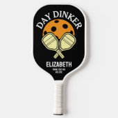Day Dinker Funny Custom Pickleball Paddelname Schläger (Rückseite)