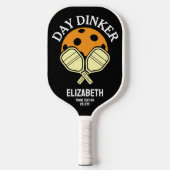 Day Dinker Funny Custom Pickleball Paddelname Schläger (Vorderseite)