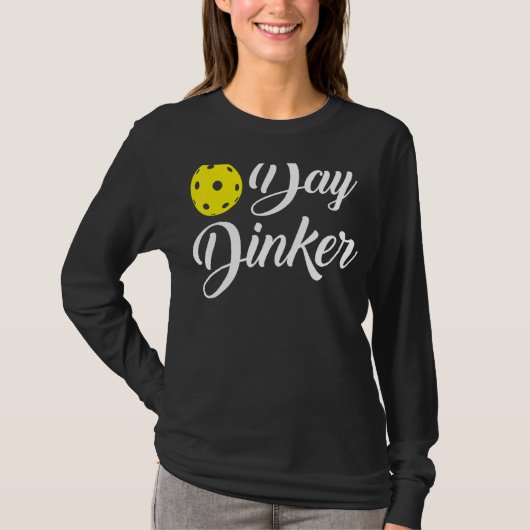 Day Dinker Sprichwort Pickleball Paddleball Player T-Shirt (Vorderseite)