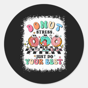 Day Donut Stress nur tun Ihre besten Lehrer Groovy Runder Aufkleber