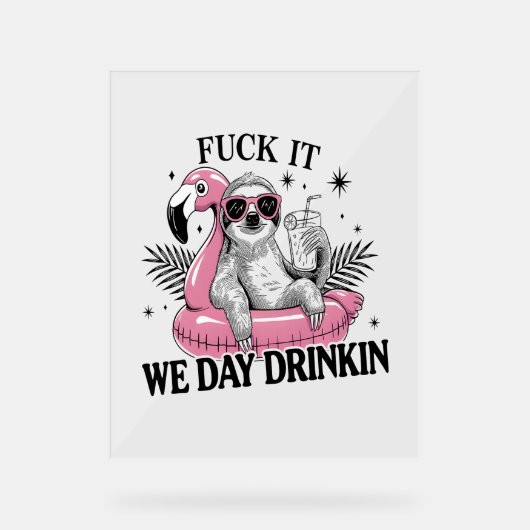 Day drinkin Sloth Acrylschild (Vorderseite)