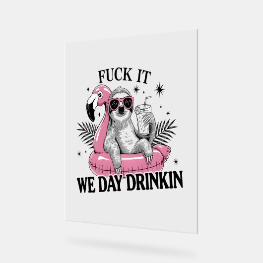 Day drinkin Sloth Acrylschild (Winkel)