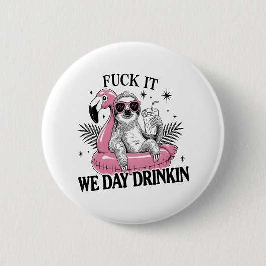 Day drinkin Sloth Button (Vorderseite)