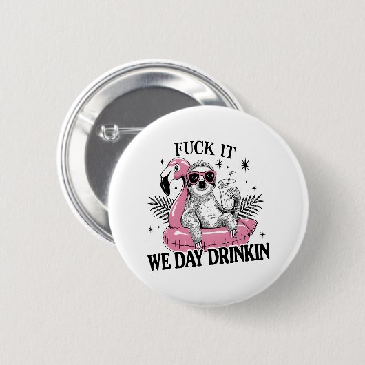 Day drinkin Sloth Button (Vorne & Hinten)