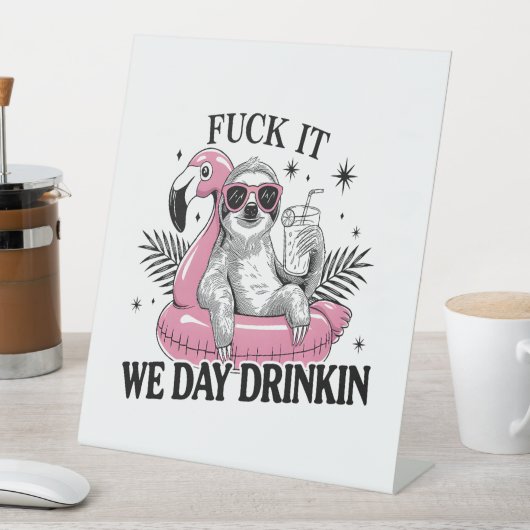 Day drinkin Sloth Sockelschild (In Situ)