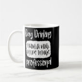 Day Drinking From A Mug, Sarcastic Funny Quotes Kaffeetasse (Links)