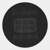 Day Drinking From A Mug, Sarcastic Funny Quotes Runder Aufkleber (Vorderseite)