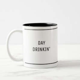 Day Drinks'Funny Niedlich Zweifarbige Tasse