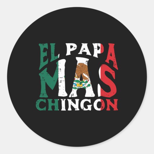 Day El Papa Mas Chingon Funny mexikanischen Vater  Runder Aufkleber (Vorderseite)