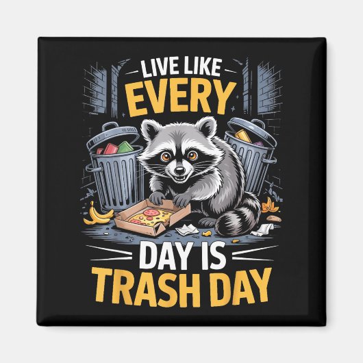 Day Is Trash Day Raccoon Lover Trashed Racoon Anim Magnet (Vorne)