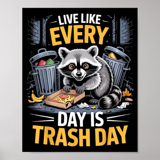 Day Is Trash Day Raccoon Lover Trashed Racoon Anim Poster (Vorne)