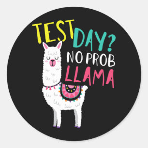 Day No Prob Llama Funny Teacher Top Runder Aufkleber
