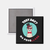 Day No Probllama Funny Testing Llama Design Magnet (Vorderseite/Rückseite)