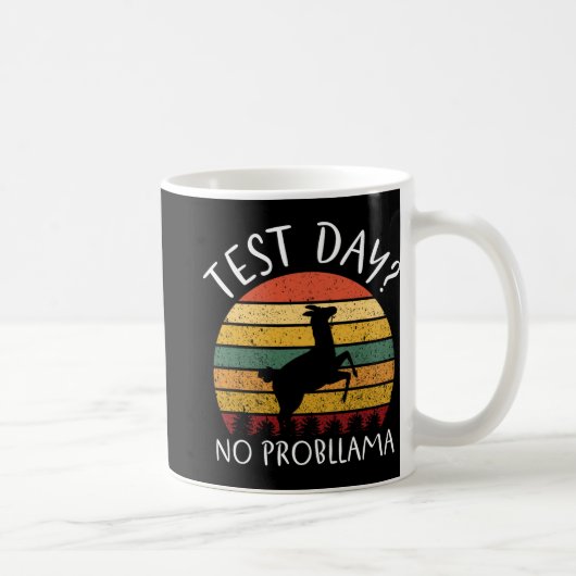 Day No Probllama Staat Testing Lehrer Student Boy Kaffeetasse (Rechts)