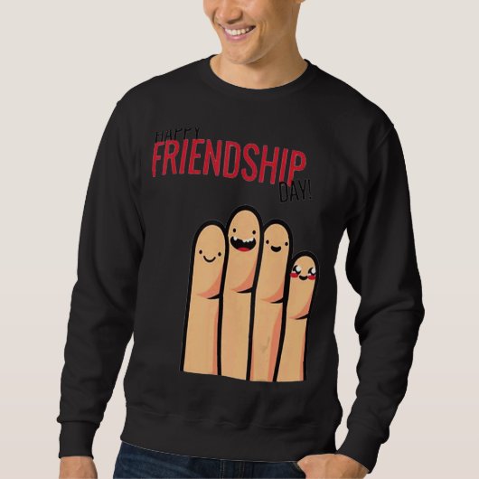Day Of Friendship For Happy Friendship Day Sweatshirt (Vorderseite)