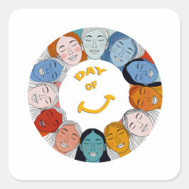 Day of Happiness Quadratischer Aufkleber