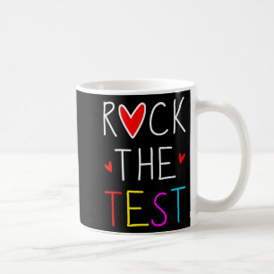 Day Rock the Test Teacher Testing Day Funny Teache Kaffeetasse