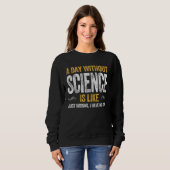 DAY SCIENCE  geek nerd scientist physics math math Sweatshirt (Vorne ganz)