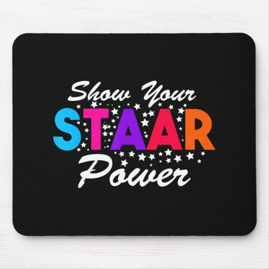 Day Show Your Staar Power Student Lehrer Mousepad (Vorne)