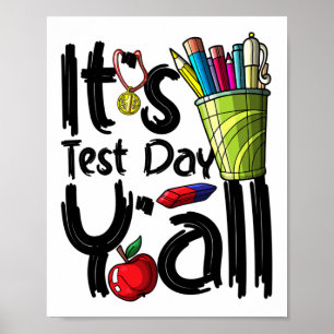 Day Teacher Es ist Test Day Yall Wertschätzung Zeu Poster