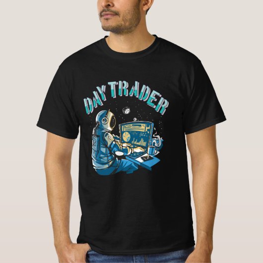 Day Trader Astronaut im Weltraum T-Shirt (Vorderseite)
