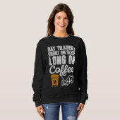 Day Trader Kurz auf Sleep Long auf Kaffee Spaß Sweatshirt (Vorne ganz)