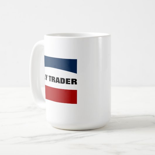 Day Trader Tasse! Kaffeetasse (Vorderseite Links)