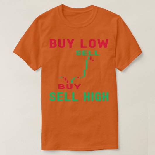 Day Trading Kaufen Low Sell High Crypto Trading T-Shirt (Design vorne)