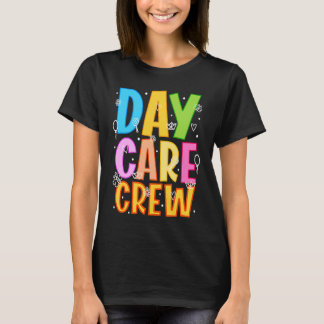 Daycare Crew Daycare Provider Daycare Teacher Pres T-Shirt