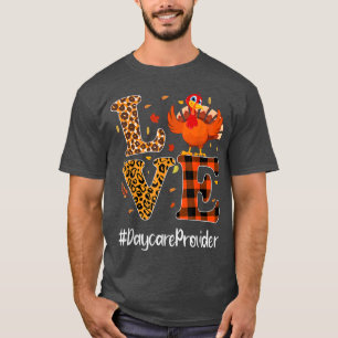 Daycare Provider Liebe Erntedank Leopard Türkei T-Shirt
