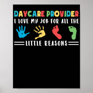 Daycare ProviderI Liebe meine Arbeit aus allen Grü Poster