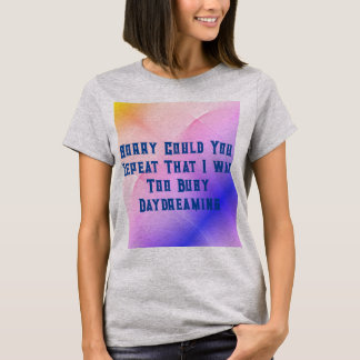 Daydreaming-T - Shirt