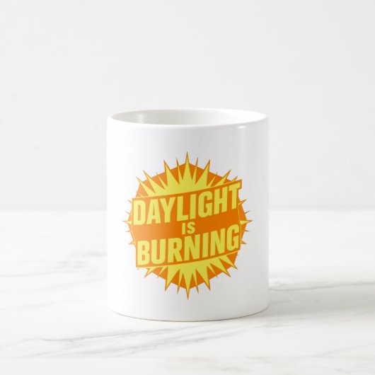 Daylight Is Burning Kaffeetasse (Mittel)