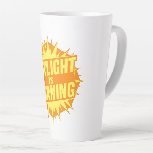 Daylight Is Burning Milchtasse (Rechte Ecke)