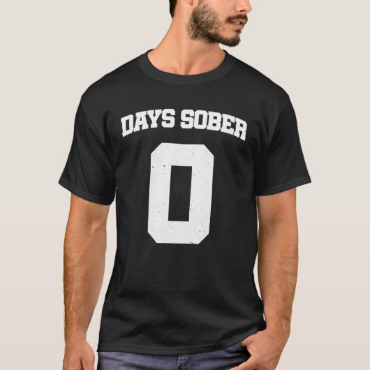 Days Sober Zero Drinking Team 0 T-Shirt (Vorderseite)