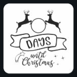 Days Until Christmas Quadratischer Aufkleber<br><div class="desc">For everyone looking forward to Christmas</div>