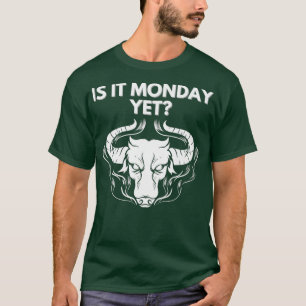 Daytrader Ist es Montag Trader Stock Trading T-Shirt