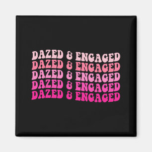 Dazed and Verlobt Junggeselinnen-Abschied Bride Sq Magnet