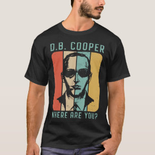 DB Cooper Wo sind Sie 1971 Skyjacking Heist Hist T-Shirt