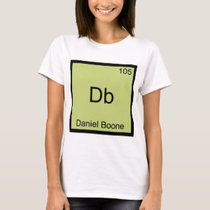 Db - Daniel Boone Lustiges Chemie-Element-Symbol T-Shirt