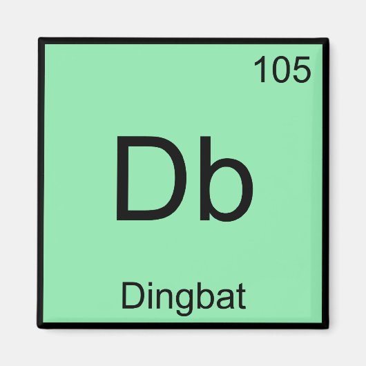 Db - Dingbat Chemistry Element Symbol Funny T-Shir Magnet (Vorne)