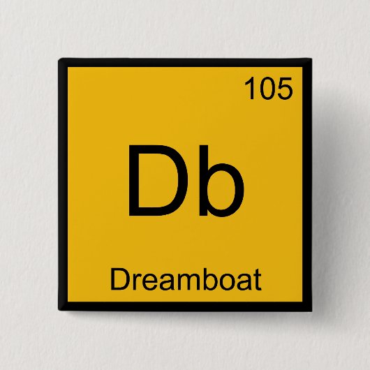 Db - Dreamboat Chemistry Element Symbol Funny T-Sh Button (Vorderseite)