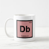 Db - Dubnium Chemistry Periodic Table Symbol Kaffeetasse (Links)