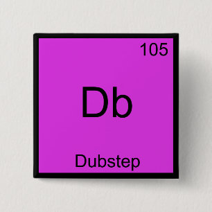 Db - Dubstep Chemistry Element Symbol Funny Music Button