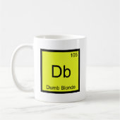 Db — Dumb Blonde Chemistry Element Symbol Funny T Kaffeetasse (Links)