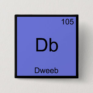 Db - Dweeb Funny Chemistry Element Symbol T-Shirt Button