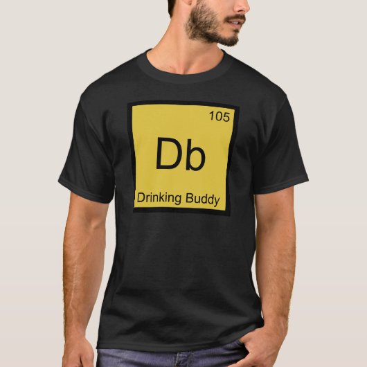 Db - Symbol-T-Shirt für das Trinken von Buddy Chem T-Shirt (Vorderseite)