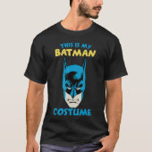 DC Comics Batman This Is My Costume Text Poster T-Shirt (Vorderseite)